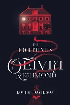 The Fortunes of Olivia Richmond, Hardback/Louise Davidson