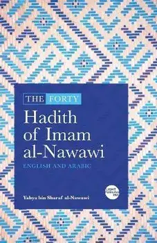 The Forty Hadith of Imam al-Nawawi, Paperback/Yahya Ibn Sharaf Al-Nawawi