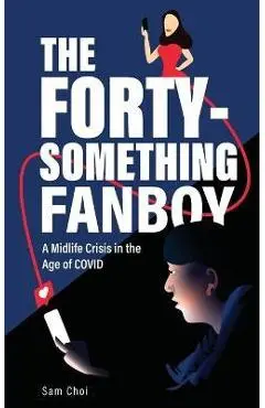The Forty-Something Fanboy - Sam Choi