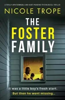 The Foster Family: A totally unputdownable and heart-pounding psychological thriller, Paperback/Nicole Trope
