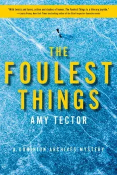 The Foulest Thing. A Dominion Archives Mystery, Hardback/Amy Tector