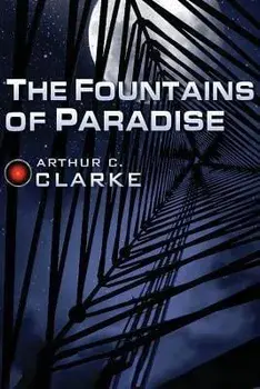 The Fountains of Paradise, Paperback/Arthur C. Clarke