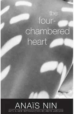 The Four-Chambered Heart - Anaïs Nin