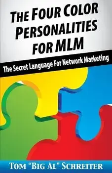 The Four Color Personalities: The Secret Language for Network Marketing, Paperback/Tom Big Al Schreiter