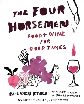 The Four Horsemen. Food and Wine for Good Times from the Brooklyn Restaurant, Hardback/James Murphy
