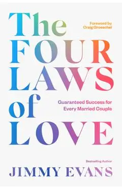The Four Laws of Love: Guaranteed Success for Every Married Couple - Jimmy Evans