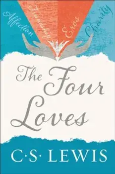 The Four Loves, Paperback/C. S. Lewis