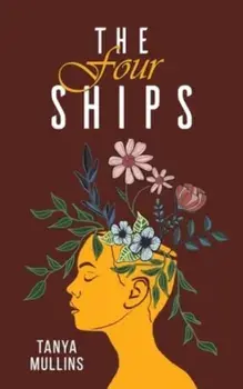 The Four Ships, Paperback/Tanya Mullins