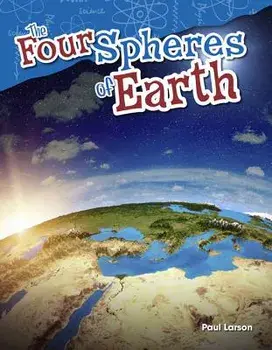 The Four Spheres of Earth, Paperback/Paul Larson