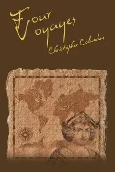 The Four Voyages of Christopher Columbus, Paperback/Christopher Columbus