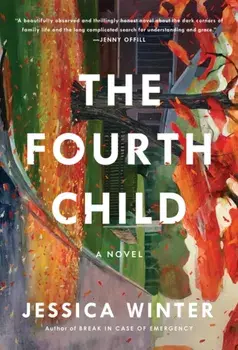 The Fourth Child, Hardcover/Jessica Winter
