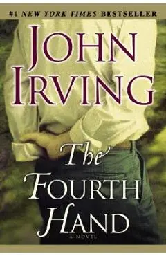 The Fourth Hand - John Irving