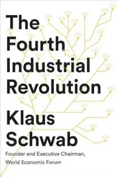 The Fourth Industrial Revolution, Hardcover/Klaus Schwab