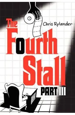 The Fourth Stall, Part III - Chris Rylander