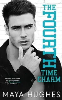 The Fourth Time Charm, Paperback/Maya Hughes