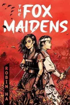 The Fox Maidens, Paperback/Robin Ha