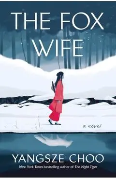 The Fox Wife - Yangsze Choo