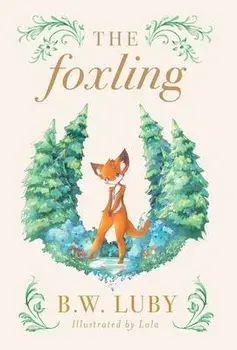 The Foxling, Hardcover/Byron Wallace Luby