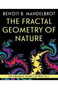 The Fractal Geometry of Nature - Benoit B. Mandelbrot