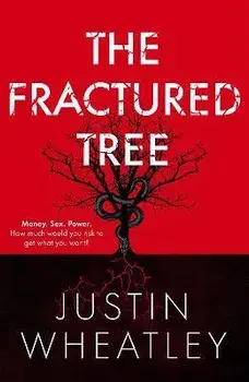 The Fractured Tree, Hardback/Justin Wheatley