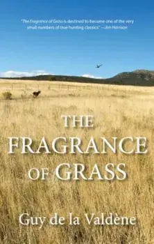 The Fragrance of Grass, Paperback/Guy De La Valdene