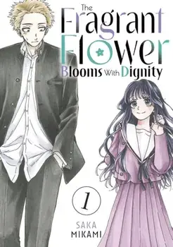 The Fragrant Flower Blooms With Dignity 1, Paperback/Saka Mikami