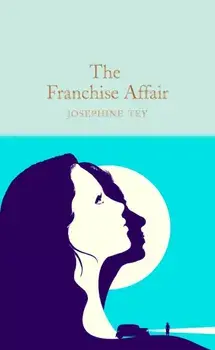 The Franchise Affair, Hardback/Josephine Tey