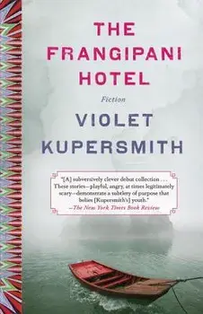 The Frangipani Hotel: Fiction, Paperback/Violet Kupersmith