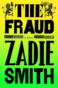 The Fraud. The Instant No.2 Sunday Times Bestseller, Hardback/Zadie Smith