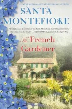 The French Gardener, Paperback/Santa Montefiore