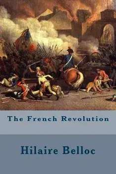 The French Revolution, Paperback/Hilaire Belloc