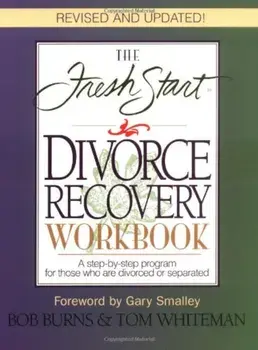 The Fresh Start Divorce Recovery Workbook, Paperback/Bob Burns