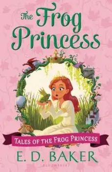 The Frog Princess, Paperback/E. D. Baker