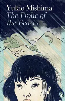 The Frolic of the Beasts, Paperback/Yukio Mishima