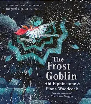 The Frost Goblin, Paperback/Abi Elphinstone