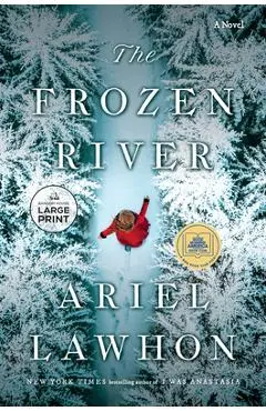 The Frozen River - Ariel Lawhon