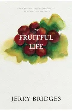 The Fruitful Life - Jerry Bridges