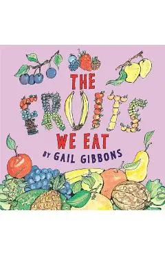 The Fruits We Eat - Gail Gibbons