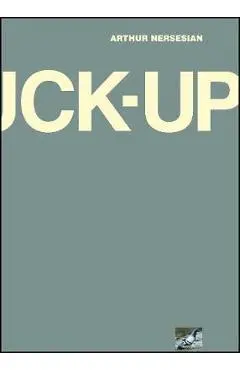 The Fuck Up - Arthur Nersesian