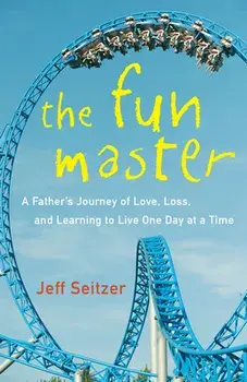 The Fun Master. A Memoir, Paperback/Jeff Seitzer