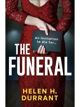The Funeral. A totally addictive and completely unputdownable psychological thriller, Paperback/Helen H. Durrant