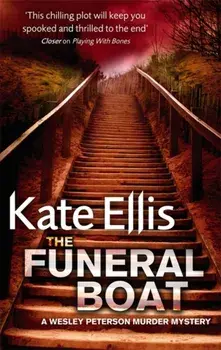 The Funeral Boat. Book 4 in the DI Wesley Peterson crime series, Paperback/Kate Ellis