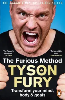 The Furious Method. The Sunday Times bestselling guide to a healthier body & mind, Paperback/Tyson Fury