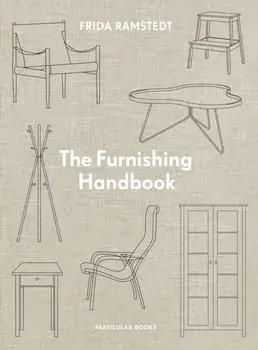 The Furnishing Handbook, Hardback/Frida Ramstedt