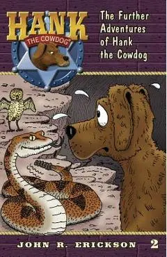 The Further Adventures of Hank the Cowdog - John R. Erickson
