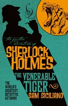 The Further Adventures of Sherlock Holmes - The Venerable Tiger, Paperback/Sam Siciliano