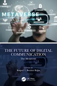 The Future of Digital Communication. The Metaverse, Paperback/***