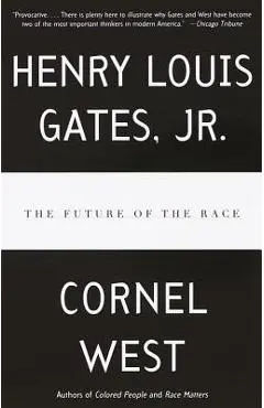 The Future of the Race - Henry Louis Gates