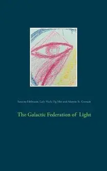 The Galactic Federation of Light, Paperback/Susanne Edelmann