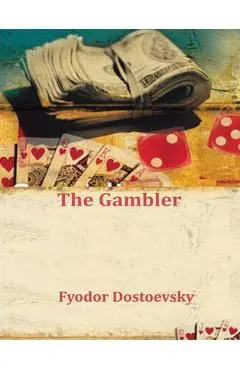 The Gambler - Fyodor Dostoevsky
